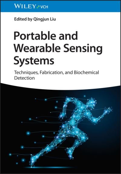 Cover for Q Liu · Portable and Wearable Sensing Systems: Techniques, Fabrication, and Biochemical Detection (Inbunden Bok) (2024)