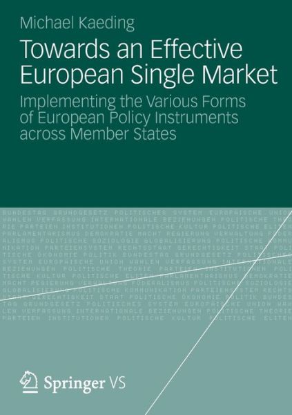 Cover for Michael Kaeding · Towards an Effective European Single Market: Implementing the Various Forms of European Policy Instruments across Member States (Paperback Book) [2013 edition] (2012)