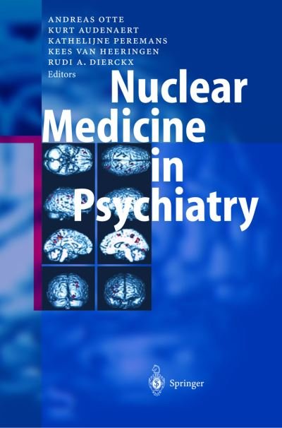 Cover for A Otte · Nuclear Medicine in Psychiatry (Innbunden bok) [2004 edition] (2004)