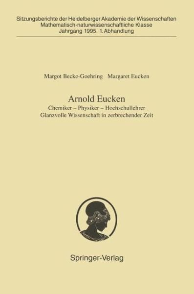 Cover for Margot Becke-Goehring · Arnold Eucken - Sitzungsberichte Der Heidelberger Akademie Der Wissenschaften / Sitzungsber.Heidelberg 95 (Pocketbok) [German edition] (1995)