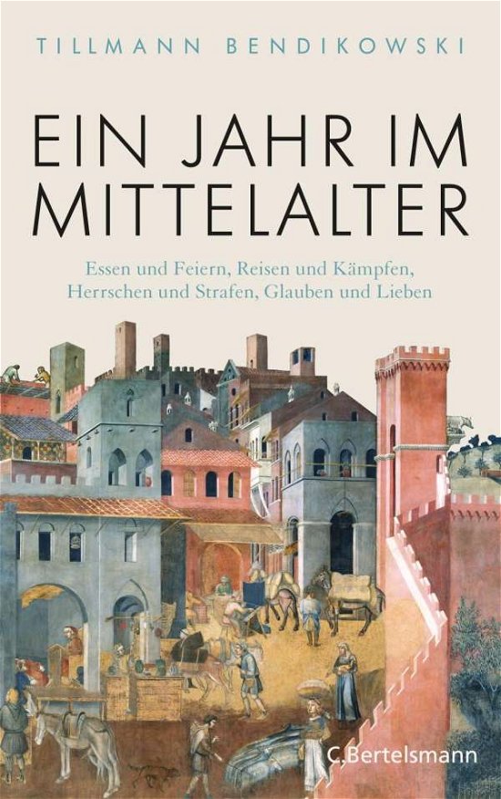 Cover for Bendikowski · Ein Jahr im Mittelalter (Book)