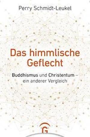 Cover for Perry Schmidt-Leukel · Das himmlische Geflecht (Hardcover Book) (2022)