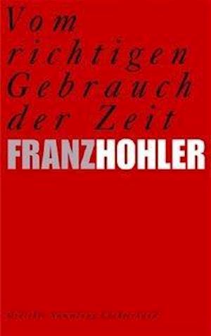 Samml.lucht.62083 Hohler.vom Richtigen - Franz Hohler - Books -  - 9783630620831 - 