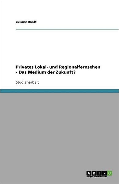 Cover for Ranft · Privates Lokal- und Regionalferns (Bog) [German edition] (2007)