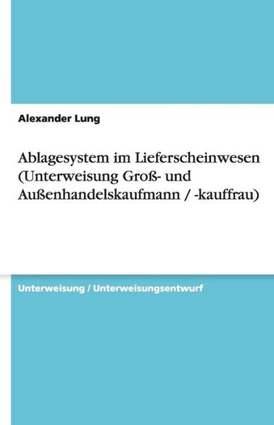 Cover for Lung · Ablagesystem im Lieferscheinwesen (Book) [German edition] (2013)