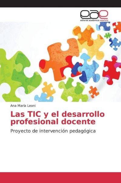 Cover for Leoni · Las TIC y el desarrollo profesion (Bog) (2016)
