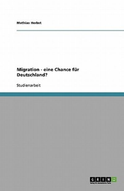 Cover for Herbst · Migration - eine Chance für Deut (Book) [German edition] (2008)