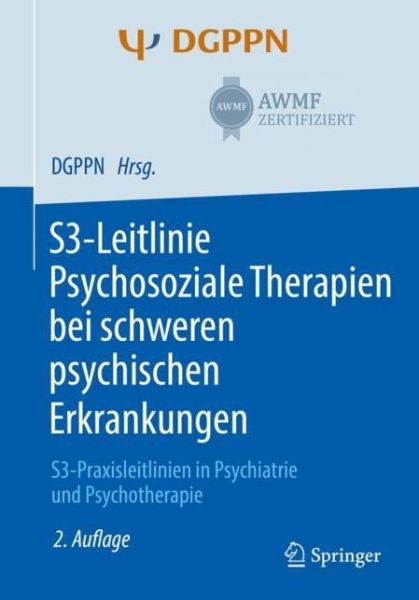 Cover for S3 Leitlinie Psychosoziale Therapien bei schweren psychischen Erkrankungen (Book) (2019)
