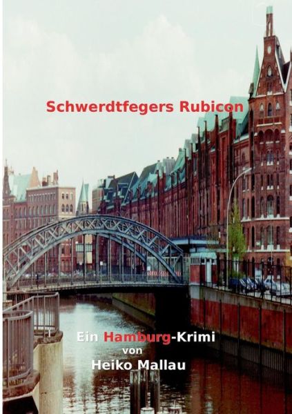 Cover for Heiko Mallau · Schwerdtfegers Rubicon (Paperback Book) [German edition] (2014)