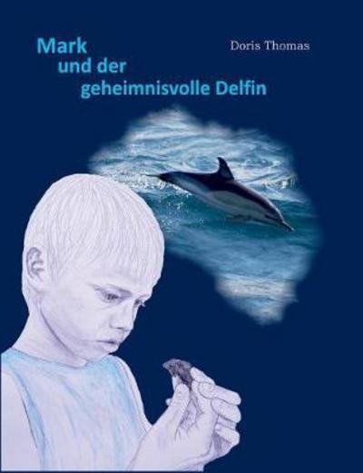 Cover for Thomas · Mark und der geheimnisvolle Delf (Book) (2017)