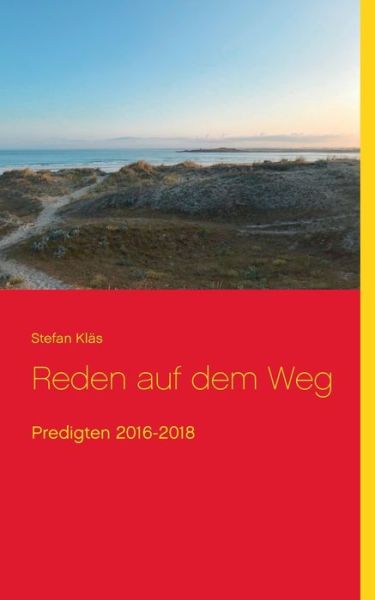 Cover for Stefan Klas · Reden auf dem Weg: Predigten 2016-2018 (Paperback Book) (2019)