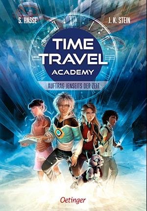 Cover for Stefanie Hasse · Time Travel Academy 1. Auftrag jenseits der Zeit (Book) (2022)