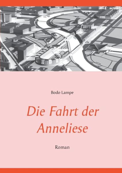 Cover for Lampe · Die Fahrt der Anneliese (Book) (2020)