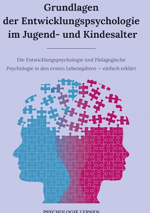 Cover for Psychologie lernen · Grundlagen der Entwicklungspsychologie im Jugend- und Kindesalter (Hardcover Book) (2021)