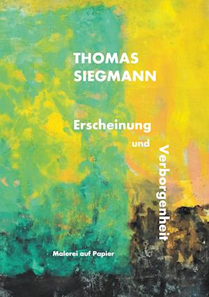 Cover for Thomas Siegmann · Erscheinung und Verborgenheit (Hardcover Book) (2021)