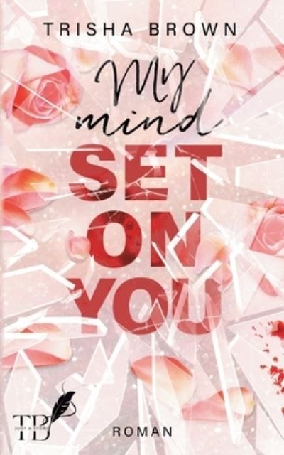 Cover for Trisha Brown · My Mind Set on You (Book) (2022)