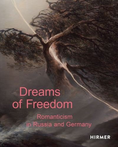 Cover for Staatliche Kunstsammlung Dresden · Dreams of Freedom: Romanticism in Germany and Russia (Hardcover Book) (2022)