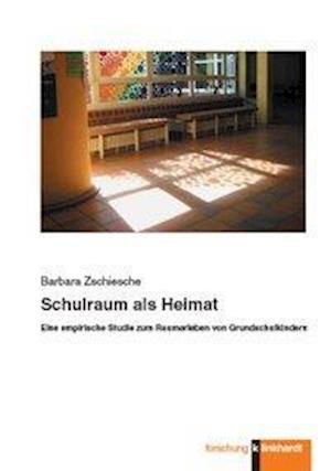 Cover for Zschiesche · Zschiesche:schulraum Als Heimat (Buch)