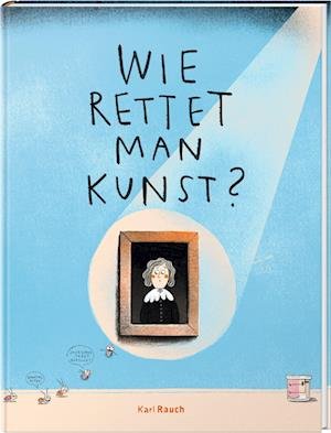 Cover for Fabienne Meyer · Wie rettet man Kunst? (Book) (2023)