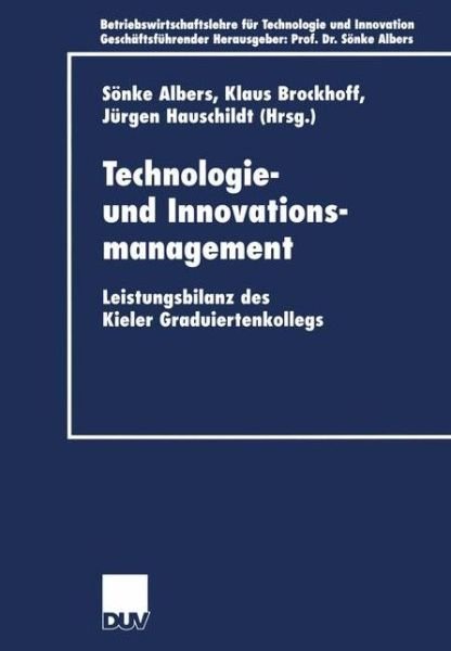 Cover for S Nke Albers · Technologie- und Innovationsmanagement - Betriebswirtschaftslehre Fur Technologie Und Innovation (Paperback Book) [2001 edition] (2001)