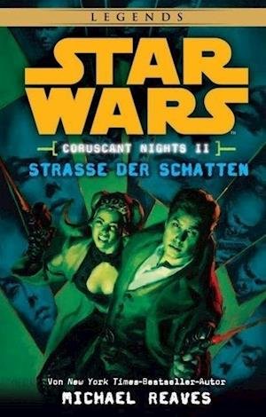 Cover for Michael Reaves · Star Wars Coruscant Nights 02 - Straße der Schatten (Paperback Book) (2015)