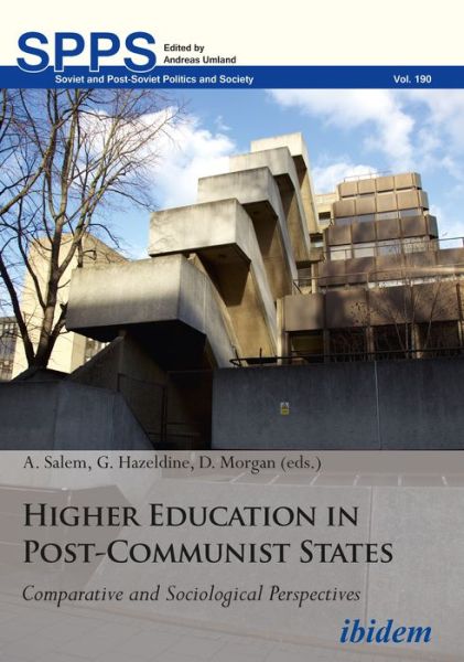 Cover for Gary Hazeldine · Higher Education in Post-Communist States: Comparative and Sociological Perspectives - Soviet and Post-Soviet Politics and Society (Paperback Book) [New edition] (2018)