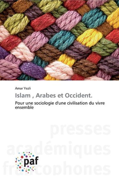 Cover for Yezli · Islam , Arabes et Occident. (Book) (2019)