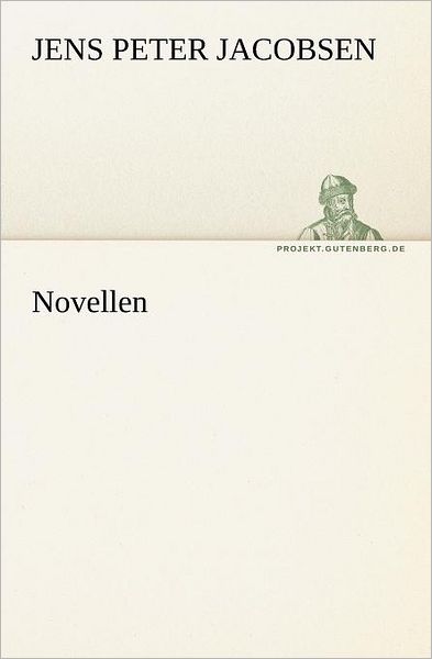 Novellen (Tredition Classics) (German Edition) - Jens Peter Jacobsen - Bücher - tredition - 9783842407831 - 7. Mai 2012