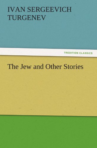 Cover for Ivan Sergeevich Turgenev · The Jew and Other Stories (Tredition Classics) (Pocketbok) (2011)