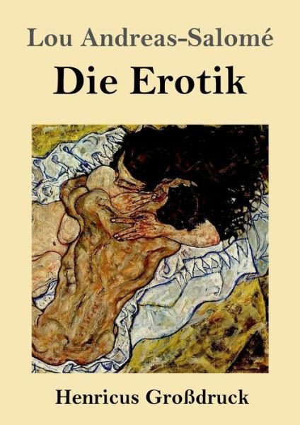 Cover for Lou Andreas-Salomé · Die Erotik (Grossdruck) (Pocketbok) (2019)