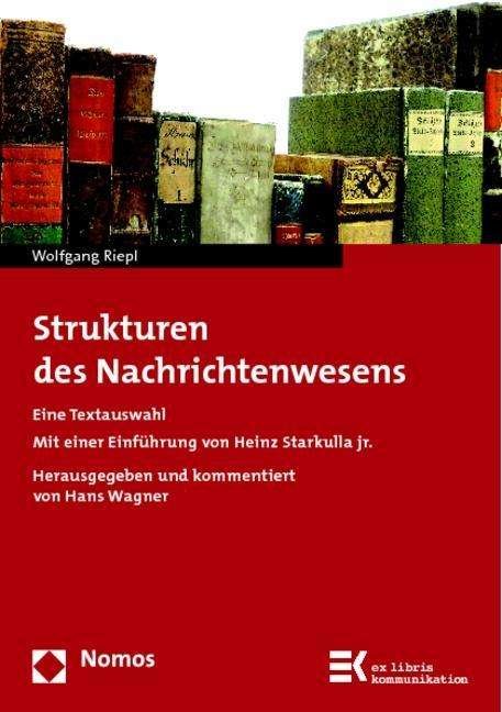 Cover for Riepl · Strukturen des Nachrichtenwesens (Bog) (2014)