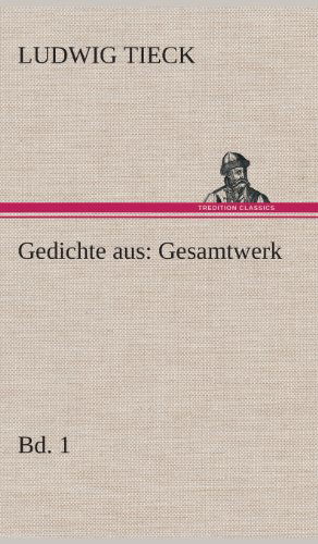 Cover for Ludwig Tieck · Gedichte Aus: Gesamtwerk (Gebundenes Buch) [German edition] (2013)