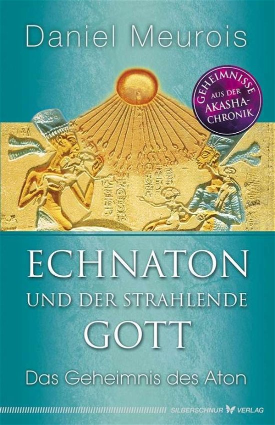 Cover for Meurois · Echnaton und der strahlende Got (Book)