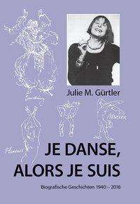 Cover for Gürtler · Je danse, alors je suis (Book)