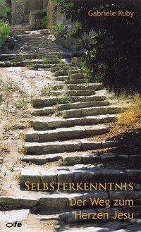 Cover for Gabriele Kuby · Selbsterkenntnis,weg Zum Herzen (Book)