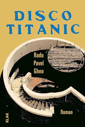 Cover for Radu Pavel Gheo · Disco Titanic (Book) (2024)