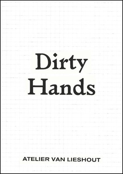 Cover for Atelier van Lieshout: Dirty Hands (Pocketbok) (2019)