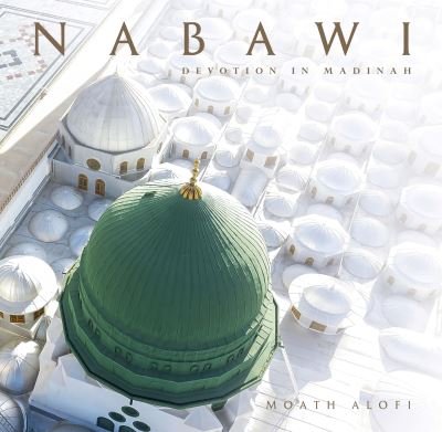 Cover for Moath Al O Holborn · Nabawi Devotion in Madinah (Hardcover bog) (2022)