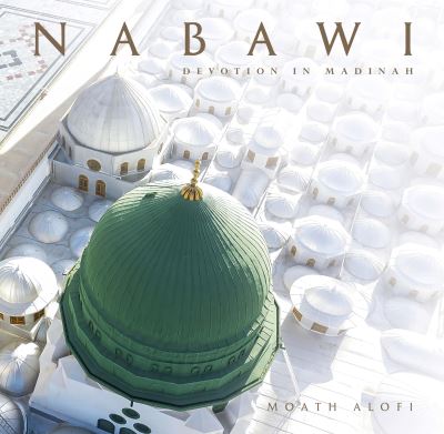 Cover for Moath Al O Holborn · Nabawi Devotion in Madinah (Hardcover Book) (2022)