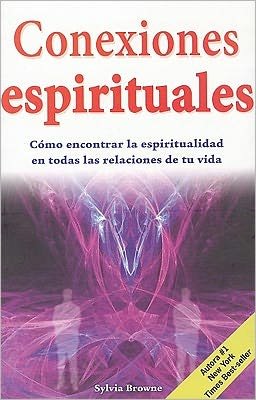 Cover for Sylvia Browne · Conexiones Espirituales (Col. Sylvia Browne) (Spanish Edition) (Taschenbuch) [Spanish edition] (2011)
