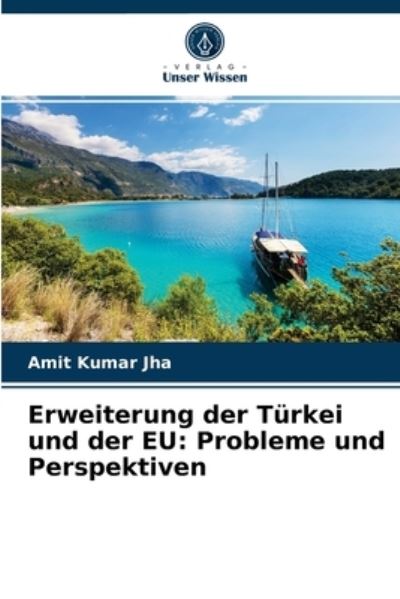 Cover for Amit Kumar Jha · Erweiterung der Turkei und der EU (Paperback Book) (2021)