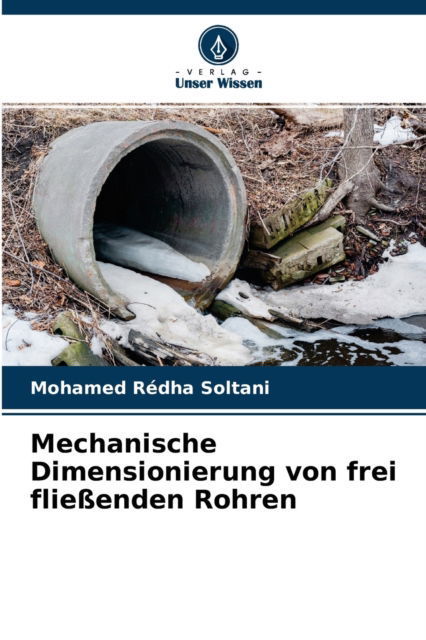Cover for Mohamed Redha Soltani · Mechanische Dimensionierung von frei fliessenden Rohren (Paperback Book) (2021)