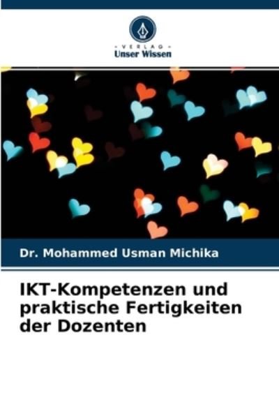 Dr Mohammed Usman Michika · IKT-Kompetenzen und praktische Fertigkeiten der Dozenten (Paperback Book) (2021)