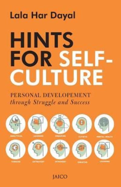 Hints For Self Culture - Lala Har Dayal - Books - Jaico Publishing House - 9788172242831 - July 30, 2005