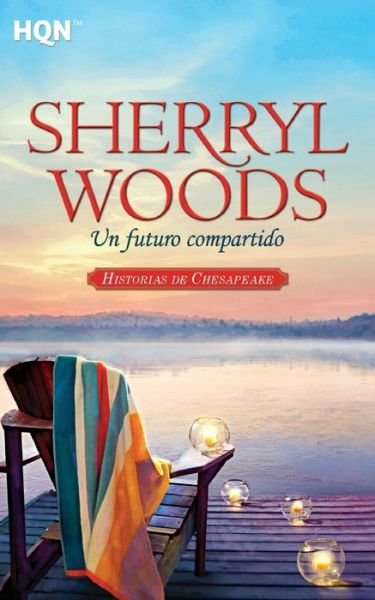 Cover for Sherryl Woods · Futuro Compartido (Book) (2017)