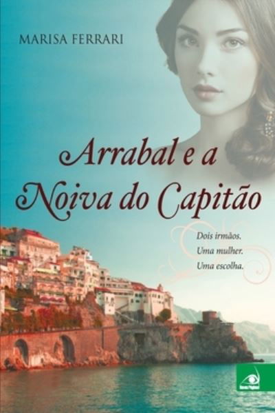 Arrabal E a Noiva Do Capitao - Marisa Ferrari - Książki - NOVO CONCEITO - 9788581633831 - 8 października 2020