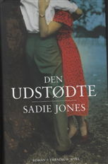 Cover for Sadie Jones · Den udstødte (Bound Book) [1st edition] (2010)