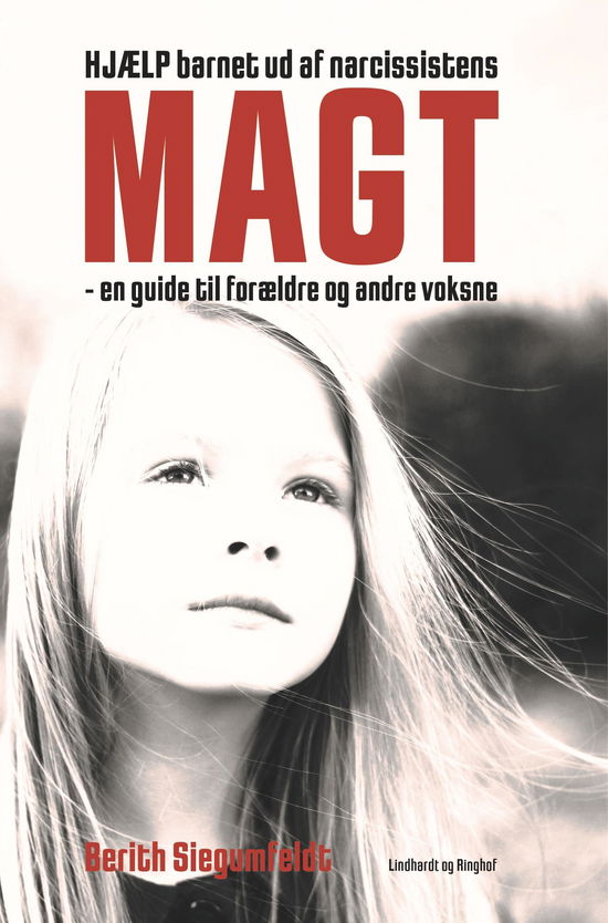 Cover for Berith Siegumfeldt · Hjælp barnet ud af narcissistens magt - en guide til forældre og andre voksne (Sewn Spine Book) [1º edição] (2018)