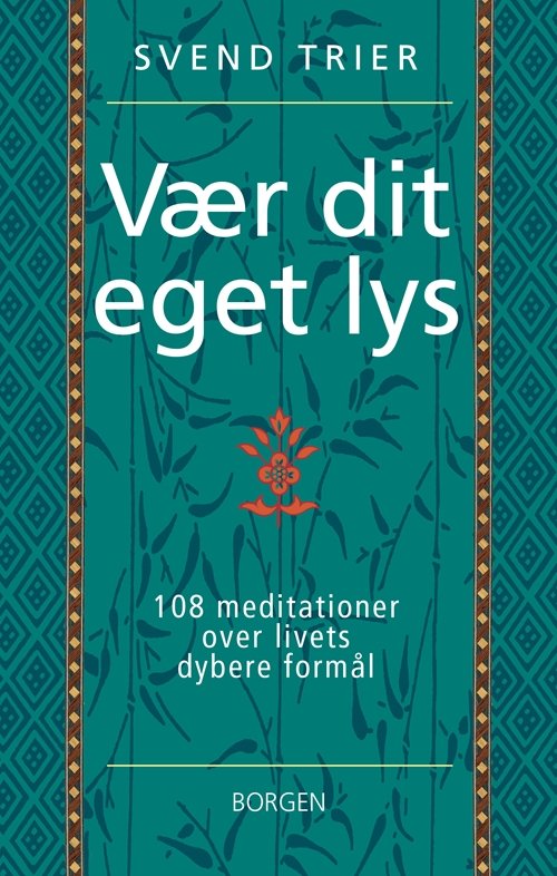 Cover for Svend Trier · Vær dit eget lys (Sewn Spine Book) [1st edition] (2006)