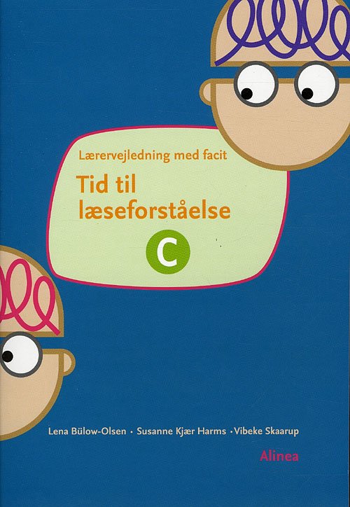 Cover for Vibeke Skaarup, Susanne Kjær Harms, Lena Bülow-Olsen · Tid til dansk: Tid til læseforståelse C, Lærervejledning (Heftet bok) [1. utgave] (2010)